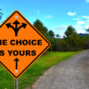 The,Choice,Is,Yours,,Orange,Road,Sign.